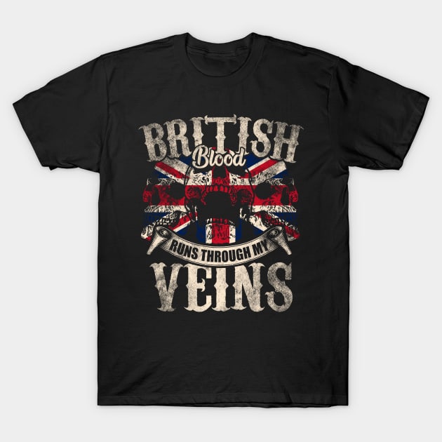 British Blood Runs Through My Veins T-Shirt by Mila46